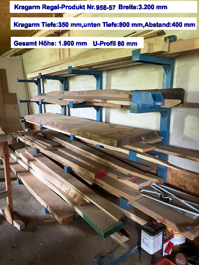 D-Werkstatt-Holz-02 Schwerlast Kragarm Regal aus U 80 Profil- Variabel-Momentan Baubreite 3.200 mm-Schreinerei Auflösung es gibt noch -,Festool,Kantenleim Maschine und  viele andere Maschinen -,die Einzelprodukte werden noch zeitnah eingestellt.